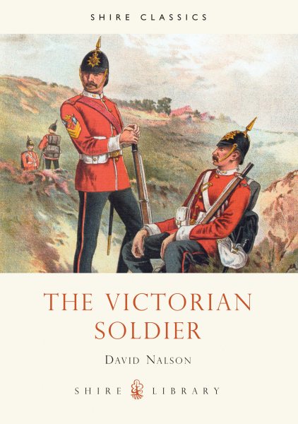 The Victorian Soldier (Shire Library) cover