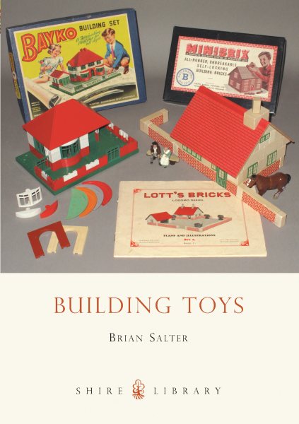 Building Toys: Bayko and other systems (Shire Library) cover