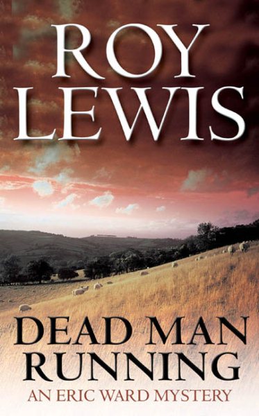 Dead Man Running: An Eric Ward Mystery cover