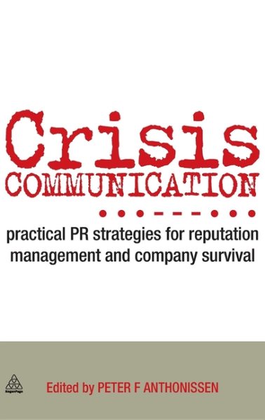 Crisis Communication: Practical PR Strategies for Reputation Management & Company Survival cover