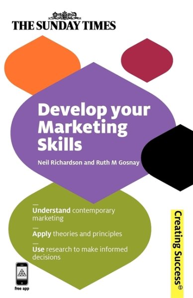 Develop Your Marketing Skills (Creating Success, 26)