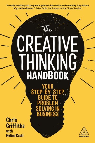 The Creative Thinking Handbook: Your Step-by-Step Guide to Problem Solving in Business cover