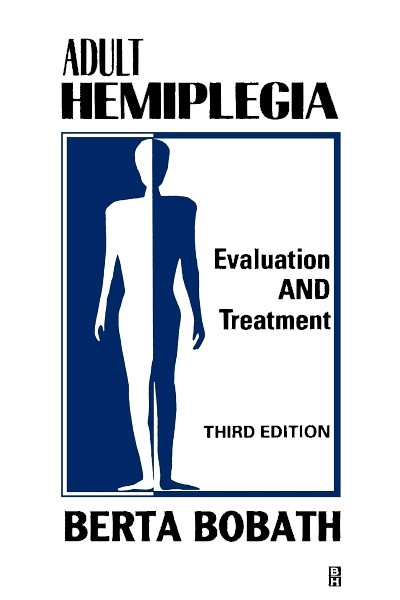 Adult Hemiplegia Evaluation and Treatment: Evaluation and Treatment cover