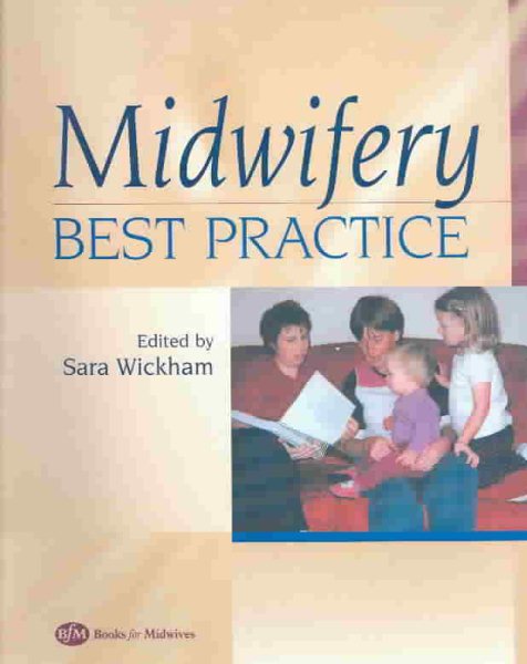 Midwifery: Best Practice, Volume 1 (Volume 1) cover