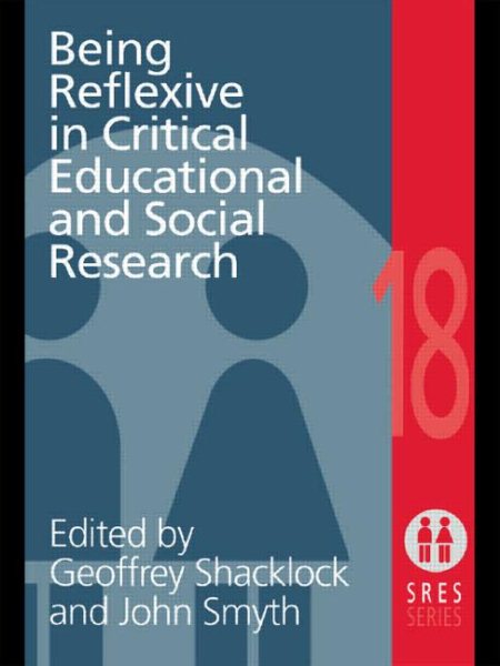 Being Reflexive in Critical and Social Educational Research (Social Research and Educational Studies Series) cover