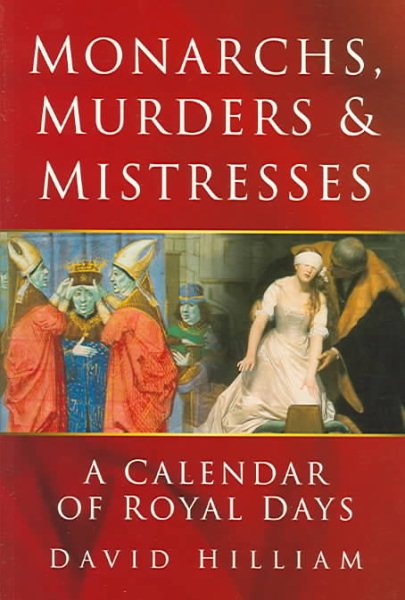 Monarchs, Murders & Mistresses