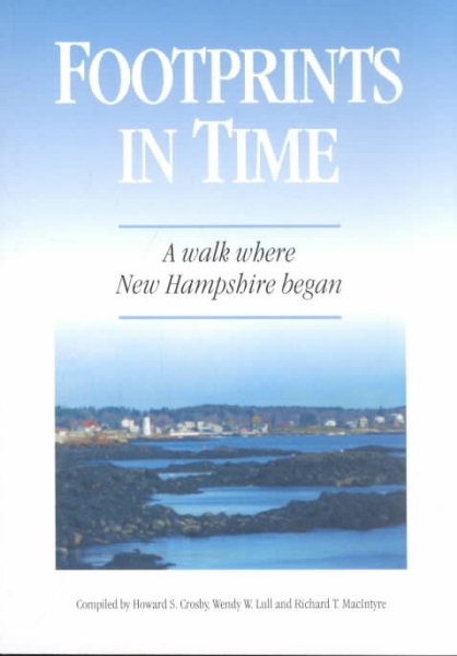 Footprints In Time: A Walk Where New Hampshire Began (NH)  (Gen)