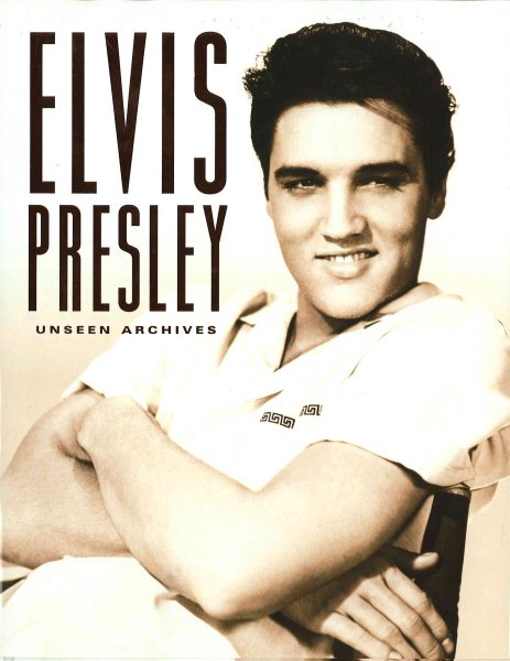 Elvis Presley (Unseen Archives)