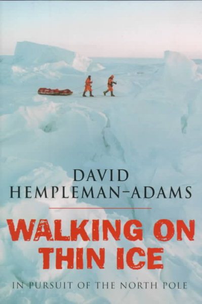 Walking on Thin Ice: In Pursuit of the North Pole cover