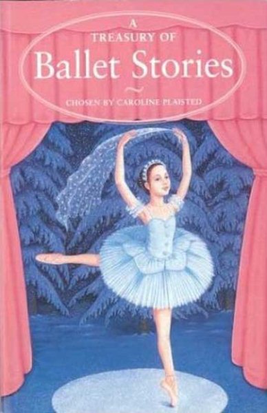 A Treasury of Ballet Stories (The Kingfisher Treasury of Stories) cover