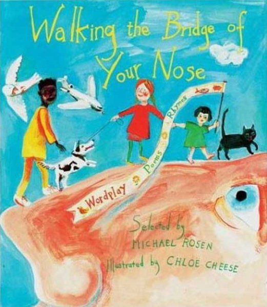Walking the Bridge of Your Nose: Wordplay Poems Rhymes cover