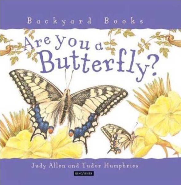 Are You a Butterfly? (Backyard Books)