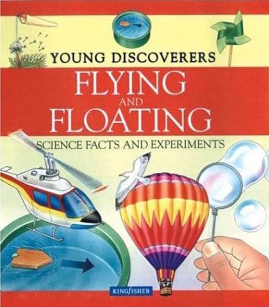 Flying and Floating: Science Facts and Experiments (Young Discoverers) cover