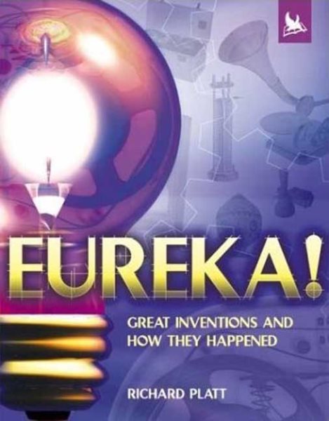 Eureka!: Great Inventions and How They Happened cover