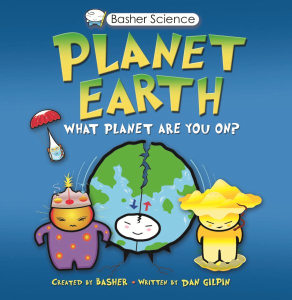 Basher Science: Planet Earth: What planet are you on? cover