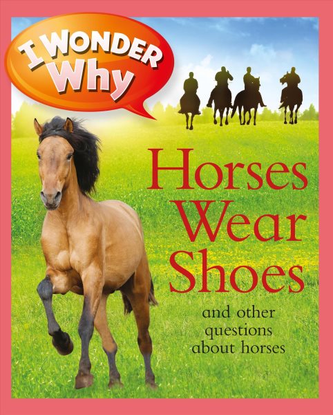 I Wonder Why Horses Wear Shoes cover
