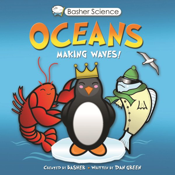 Basher Science: Oceans: Making Waves! cover