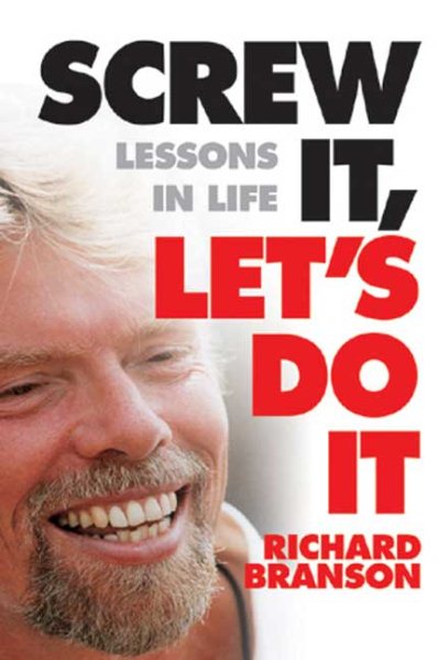Screw It, Let's Do It: Lessons in Life cover