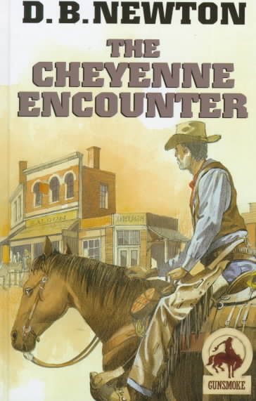 The Cheyenne Encounter (Gunsmoke Westerns)