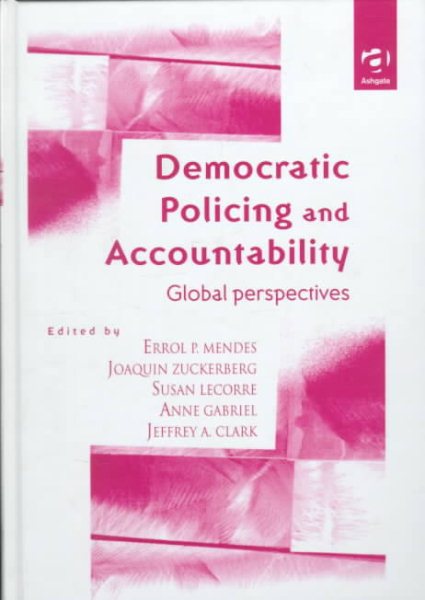 Democratic Policing and Accountability: Global Perspectives cover