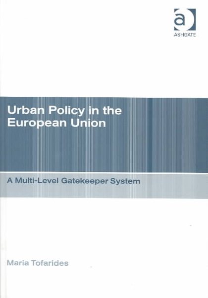 Urban Policy in the European Union: A Multi-Level Gatekeeper System cover