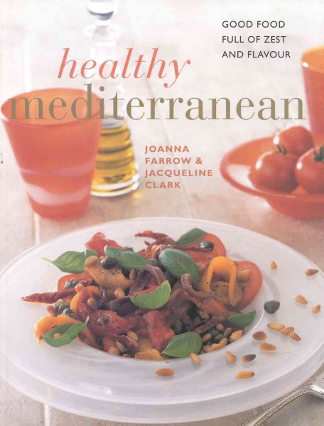 Healthy Mediterranean: Good Food Full of Zest and Flavor (Contemporary Kitchen) cover