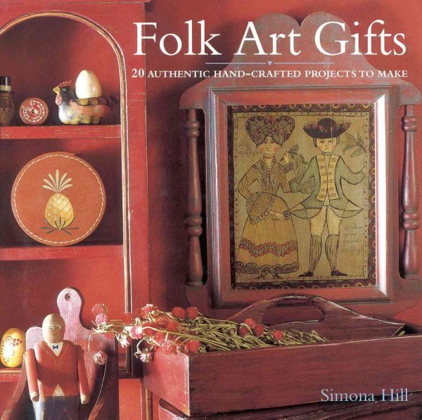 Folk Art Gifts: 20 Authentic Hand-Crafted Projects to Make cover