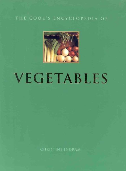 The Cook's Encyclopedia of Vegetables (Cook's Encyclopedias) cover