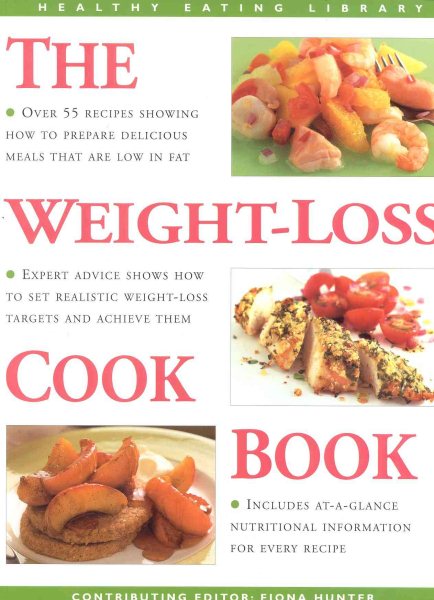 The Weight Loss Cookbook (Healthy Eating Library)