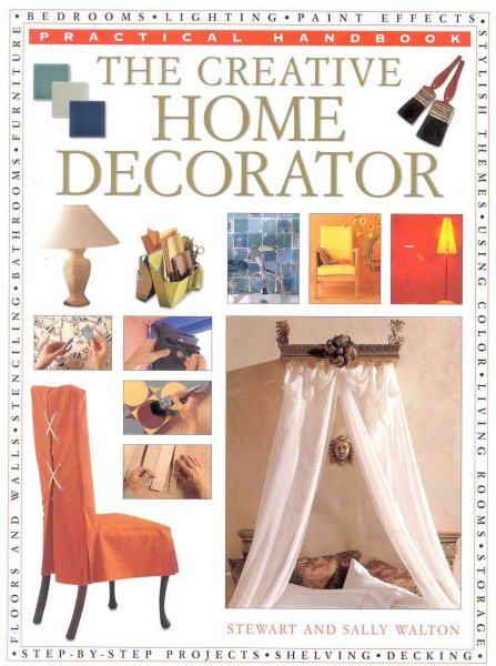 The Creative Home Decorator (Practical Handbook)