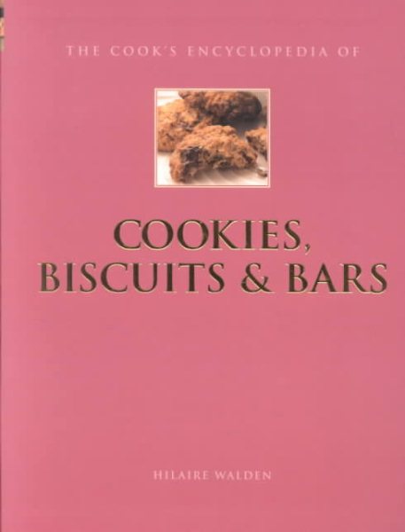 Cookies, Biscuits & Bars (Cook's Encyclopedias) cover