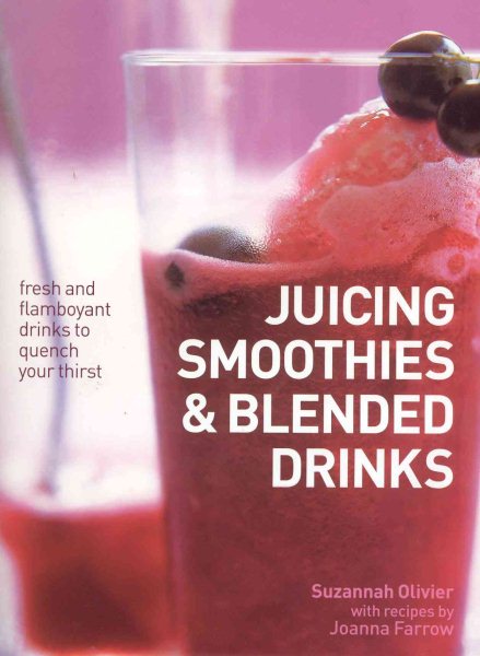 Juicing, Smoothies & Blended Drinks cover