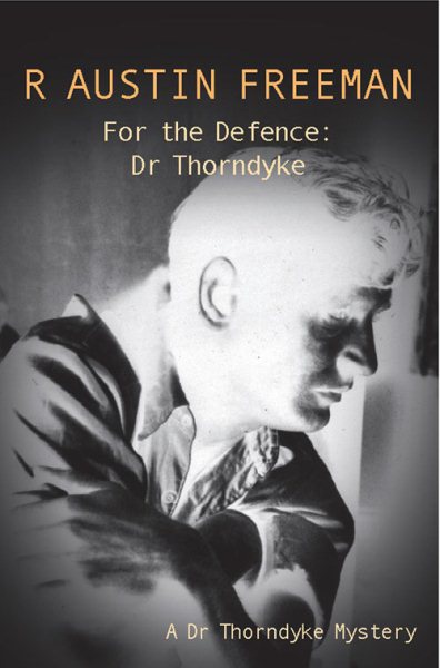 For The Defence: Dr. Thorndyke cover