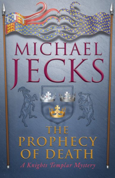 The Prophecy of Death (Knights Templar Mysteries 25) (Knights Templar Mystery) cover