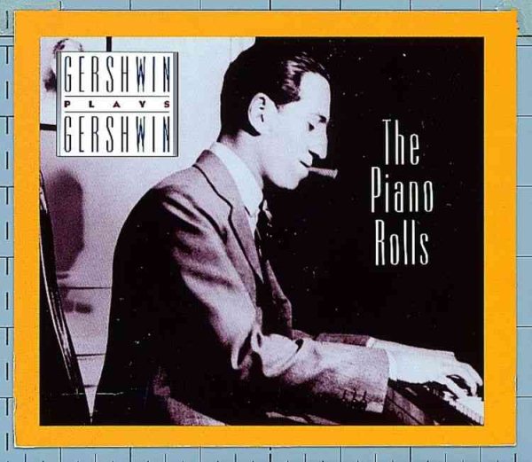 Gershwin Plays Gershwin: The Piano Rolls, Vol. 1 cover