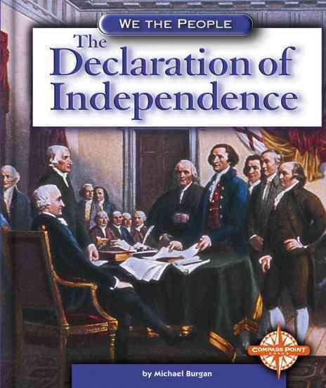 The Declaration of Independence (We the People: Revolution and the New Nation)