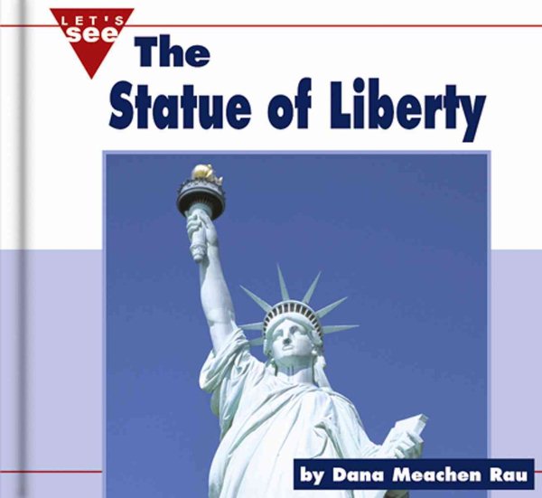 The Statue of Liberty (Let's See Library - Our Nation)