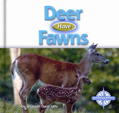 Deer Have Fawns (Animals and Their Young) cover
