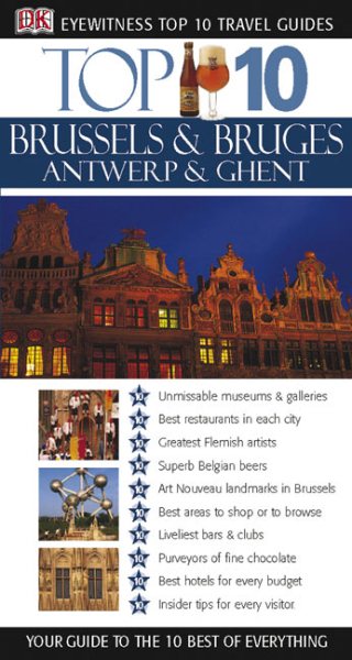 Top 10 Brussels & Antwerp Bruges, Ghent (EYEWITNESS TOP 10 TRAVEL GUIDE)