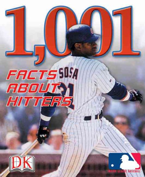 1,001 Facts About Hitters (Major League Baseball (Paperback DK))