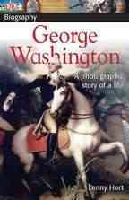 DK Biography: George Washington: A Photographic Story of a Life cover