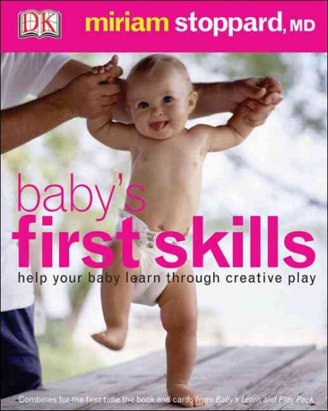Baby's First Skills: Help your baby learn through creative play cover