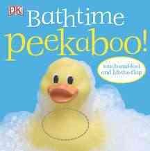 Bathtime Peekaboo!: Touch-and-Feel and Lift-the-Flap
