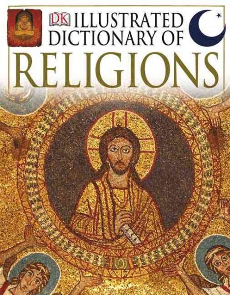 Illustrated Dictionary of Religion: Figures, Festivals, and Beliefs of the World's Religions
