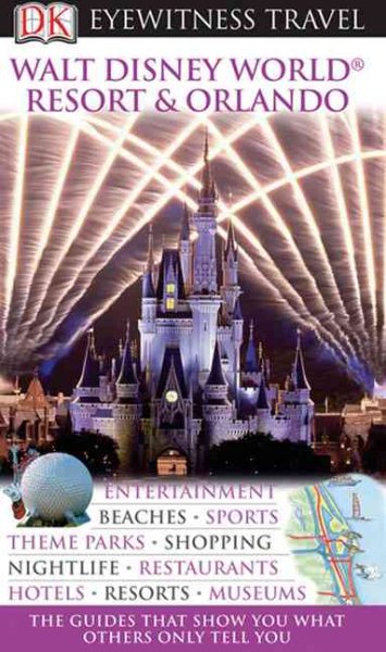 Walt Disney World Resort & Orlando (Eyewitness Travel Guides)