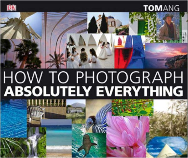 How to Photograph Absolutely Everything cover