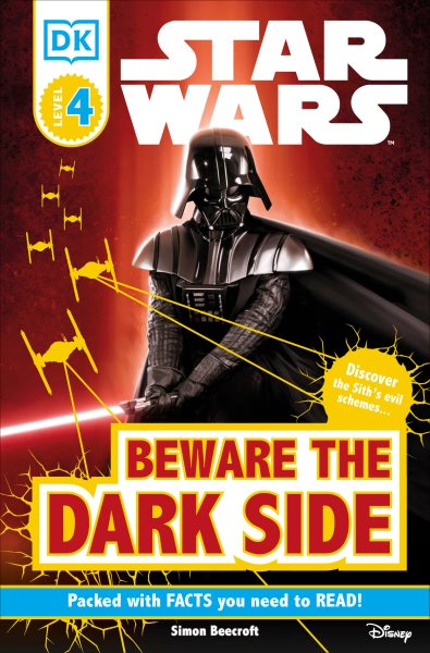 DK Readers L4: Star Wars: Beware the Dark Side: Discover the Sith's Evil Schemes . . . (DK Readers Level 4) cover