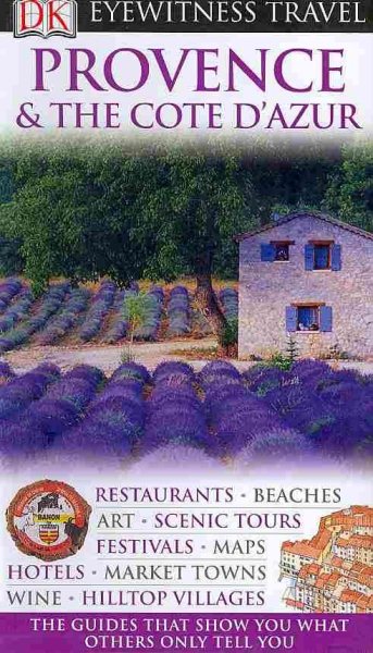 Provence and the Cote D'Azur (Eyewitness Travel Guides)