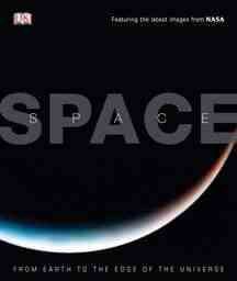 Space: From Earth to the Edge of the Universe cover