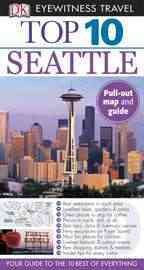 Top 10 Seattle (Eyewitness Top 10 Travel Guide) cover